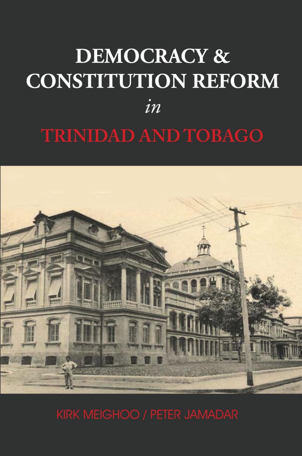 Big bigCover of Democracy and Constitution Reform in Trinidad and Tobago