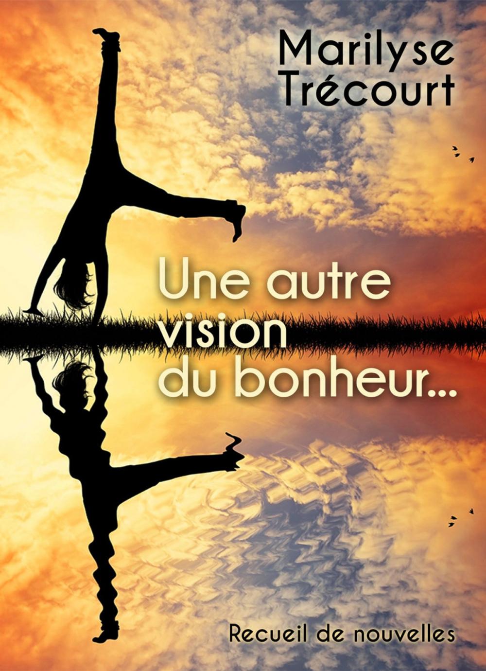 Big bigCover of Une autre vision du bonheur...