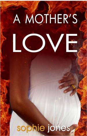 Cover of the book A Mother's Love by Anarie Brady