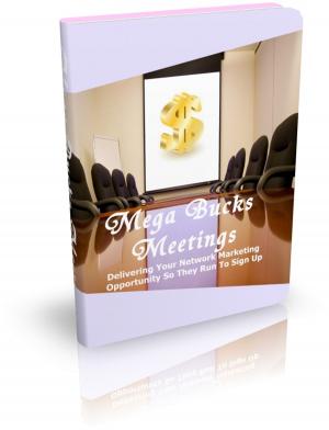 Cover of the book Mega Bucks Meetings by Darren Kaye