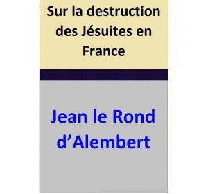 Cover of Sur la destruction des Jésuites en France