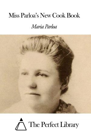 Cover of the book Miss Parloa’s New Cook Book by Jacob Riis