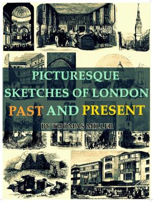 Cover of the book Picturesque Sketches of London, Past and Present by Jim McGregor