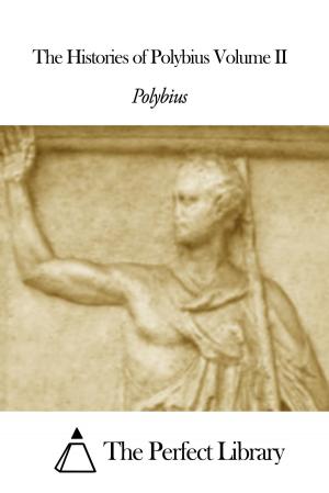 bigCover of the book The Histories of Polybius Volume II by 