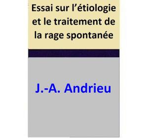Cover of the book Essai sur l’étiologie et le traitement de la rage spontanée by Chris Dietzel