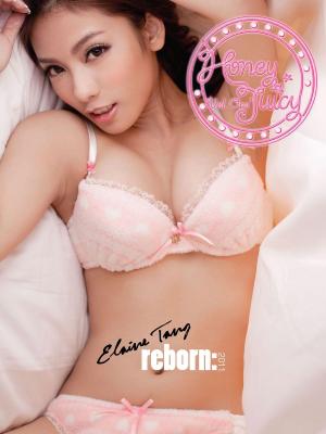 Cover of the book Honey Juicy - Elaine Tang Reborn性感寫真集 by WOOWORLD