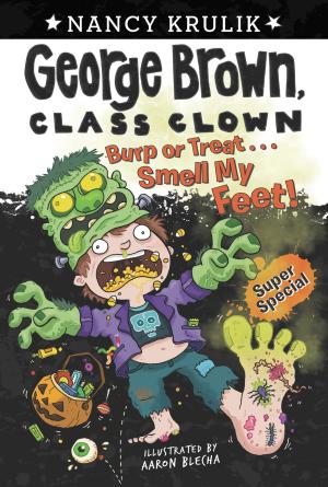 Cover of the book Burp or Treat . . . Smell My Feet! Super Special by Sharon Shinn