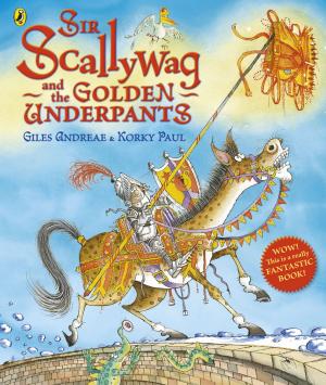 Cover of the book Sir Scallywag and the Golden Underpants by Arthur Conan Doyle