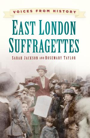 Cover of the book East London Suffragettes by Paul Jordan