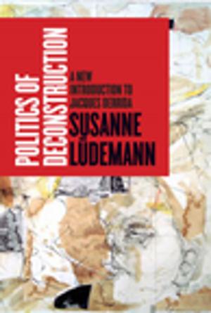 Cover of the book Politics of Deconstruction by Dawn C. Nunziato
