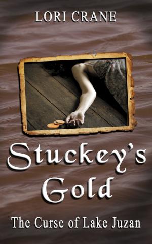 bigCover of the book Stuckey's Gold: The Curse of Lake Juzan by 