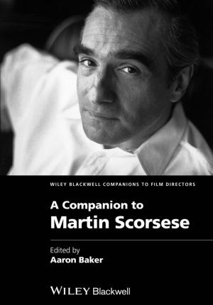 Cover of the book A Companion to Martin Scorsese by Vivek Ajmani
