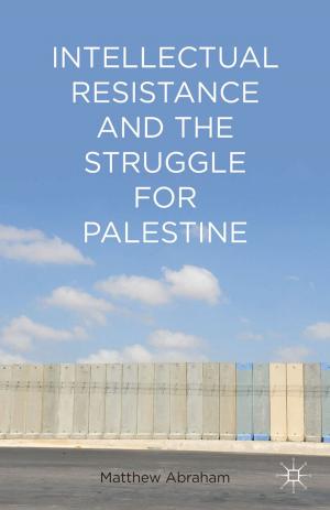 Book cover of Intellectual Resistance and the Struggle for Palestine