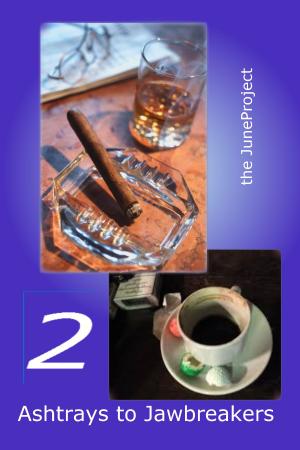 Cover of the book Ashtrays to Jawbeakers: Volume 2 by Vincent Palazzo