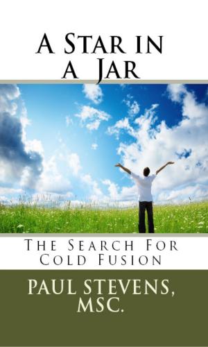 Book cover of A Star in a Jar: The Search for Cold Fusion