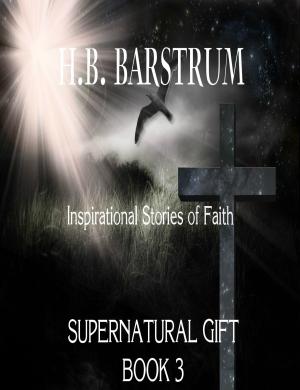 Cover of Supernatural Gift: Inspirational Stories of Faith Book 3
