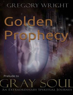 Book cover of Golden Prophecy: Prelude to the Gray Soul Saga
