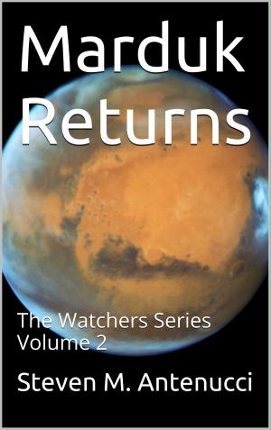 Cover of Marduk Returns, The Watchers Series, Volume 2