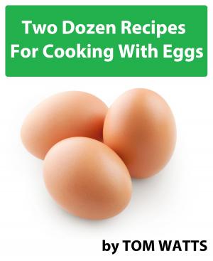 Cover of the book Two Dozen Recipes For Cooking With Eggs by Martha Stewart Living