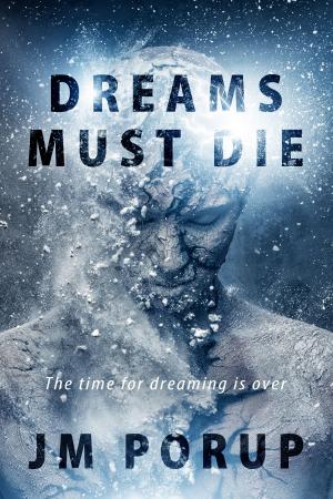 Book cover of Dreams Must Die