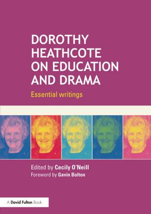 Cover of the book Dorothy Heathcote on Education and Drama by Merridy Wilson-Strydom