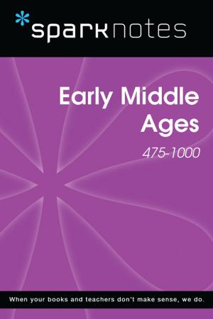 Cover of the book Early Middle Ages (475-1000) (SparkNotes History Note) by Francine R Cefola, Bobbi r Madry