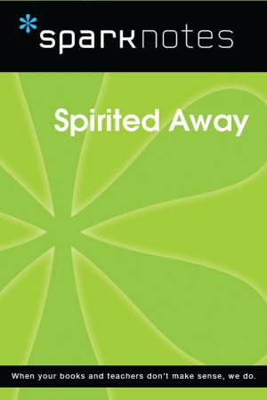 Cover of the book Spirited Away (SparkNotes Film Guide) by Jim Silver