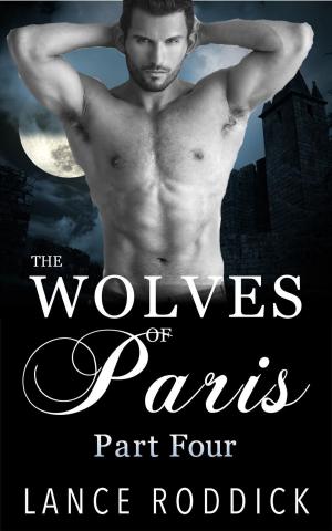 Cover of the book The Wolves of Paris: Part Four (Gay Werewolf Romance) by Polis Loizou
