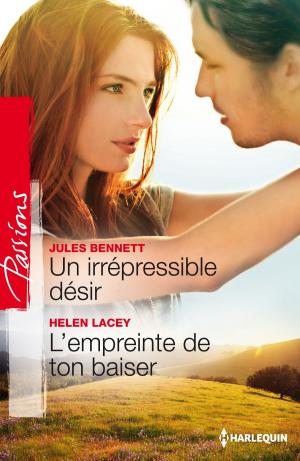 Cover of the book Un irrépresible désir - L'empreinte de ton baiser by Lydia Laceby