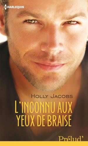 Cover of the book L'inconnu aux yeux de braise by Leah Martyn