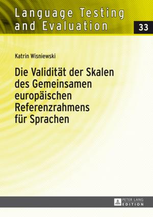 Cover of the book Die Validitaet der Skalen des Gemeinsamen europaeischen Referenzrahmens fuer Sprachen by Julia Christine Pohl