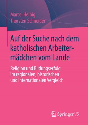 Cover of the book Auf der Suche nach dem katholischen Arbeitermädchen vom Lande by Alfred Bellebaum