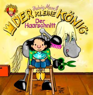 Cover of the book Der kleine König - Der Haarschnitt by 