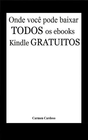 Cover of Onde você pode baixar todos os eBooks Kindle gratuitos (Milhares de livros grátis!)