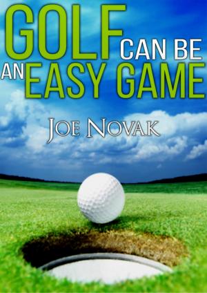 Cover of the book GOLF can be an EASY GAME by Melissa Blue