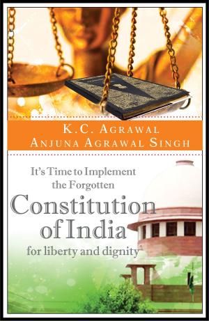 Cover of It’s Time to Implement the Forgotten Constitution of India for Liberty and Dignity