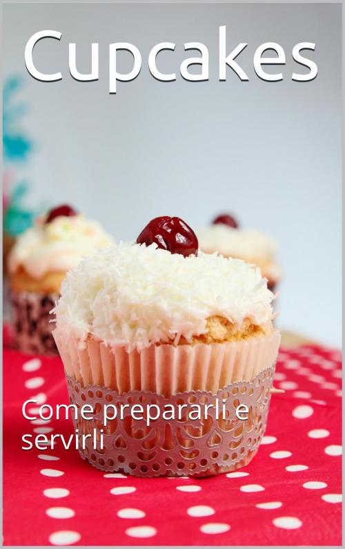 Cover of the book Cupcakes by skyline edizioni, skyline edizioni