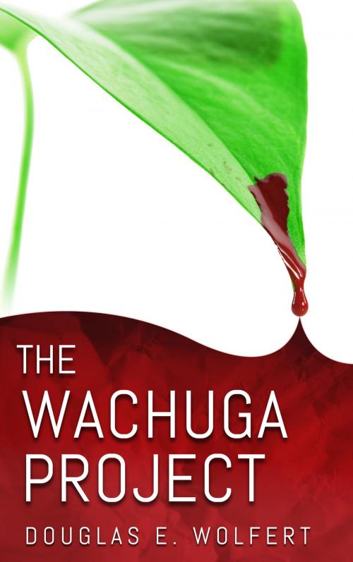 Cover of the book The Wachuga Project by Douglas E. Wolfert, Stage 5 Publishing, LLC