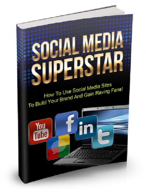 Cover of the book Social Media Superstar by Anonymous, Consumer Oriented Ebooks Publisher