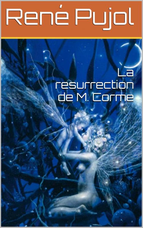 Cover of the book La resurrection de M. Corme by René Pujol, NA