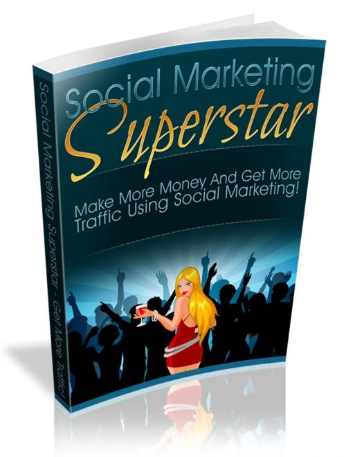 Cover of the book Social Marketing Superstar by Anonymous, Consumer Oriented Ebooks Publisher