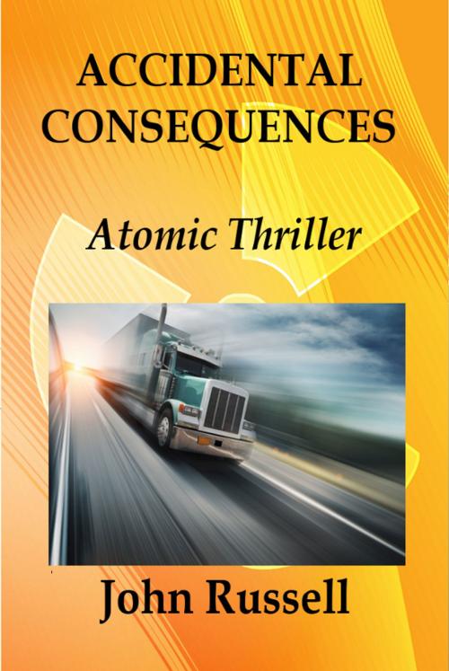Cover of the book Accidental Consequences by John Russell, JEM Publishing Group