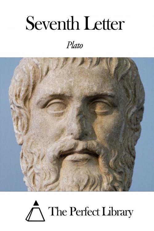 Cover of the book Seventh Letter by Plato, The Perfect Library