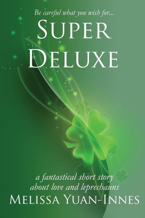 Cover of the book Super Deluxe by Melissa Yuan-Innes, Olo Books