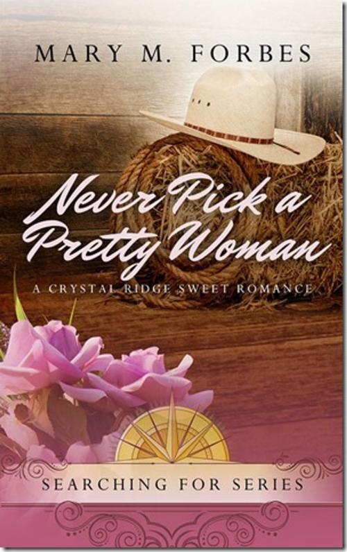 Cover of the book Never Pick a Pretty Woman by Mary M. Forbes, Forbes Publictions