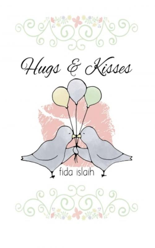Cover of the book Hugs & Kisses by Fida Islaih, Createspace