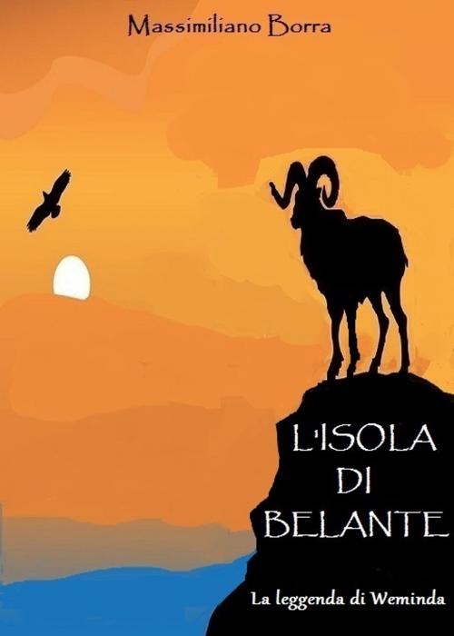 Cover of the book L'Isola di Belante by Massimiliano Borra, Massimiliano Borra