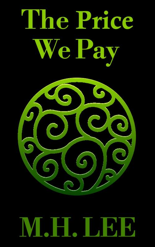 Cover of the book The Price We Pay by M.H. Lee, M.H. Lee