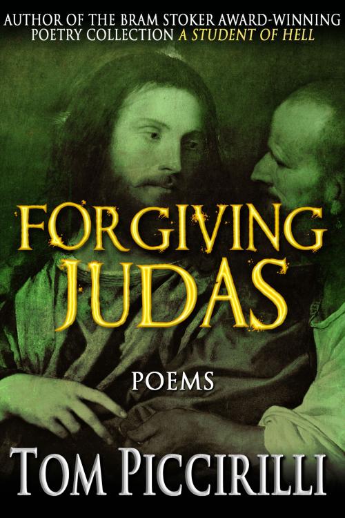 Cover of the book Forgiving Judas by Tom Piccirilli, Crossroad Press