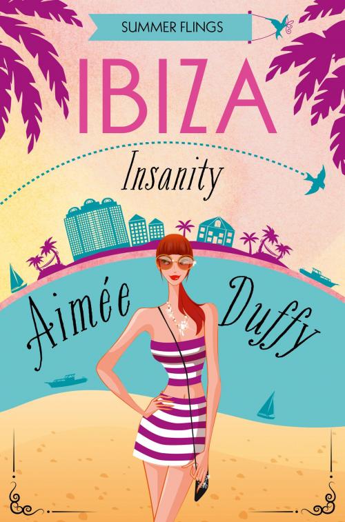 Cover of the book Ibiza Insanity (Summer Flings, Book 5) by Aimee Duffy, HarperCollins Publishers